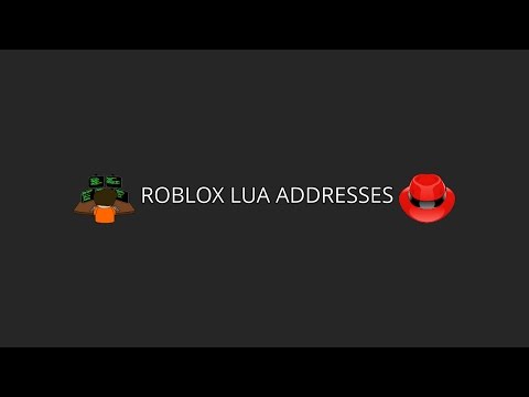 [ROBLOX] LUA ADDRESSES IN UNDER A MINUTE!!