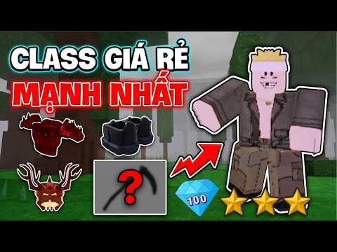 Cách build Đồ Cho Class "100 KC" Thành Class Mạnh NHất / 99 Nights In The Forest
