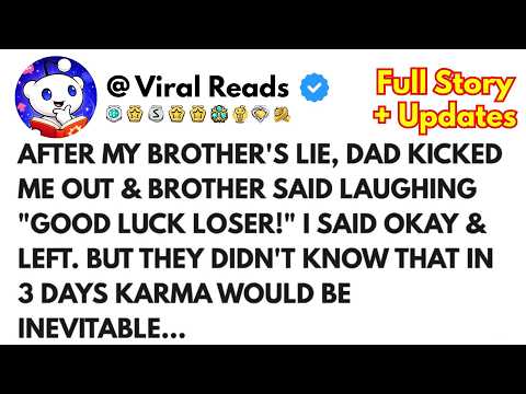 Dad Kicked Me Out Because Of My Brother's Lie—Then My Brother Started Laughing