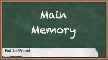 Introduction to Main Memory - Memory Organization - Computer Organisation and Architecture