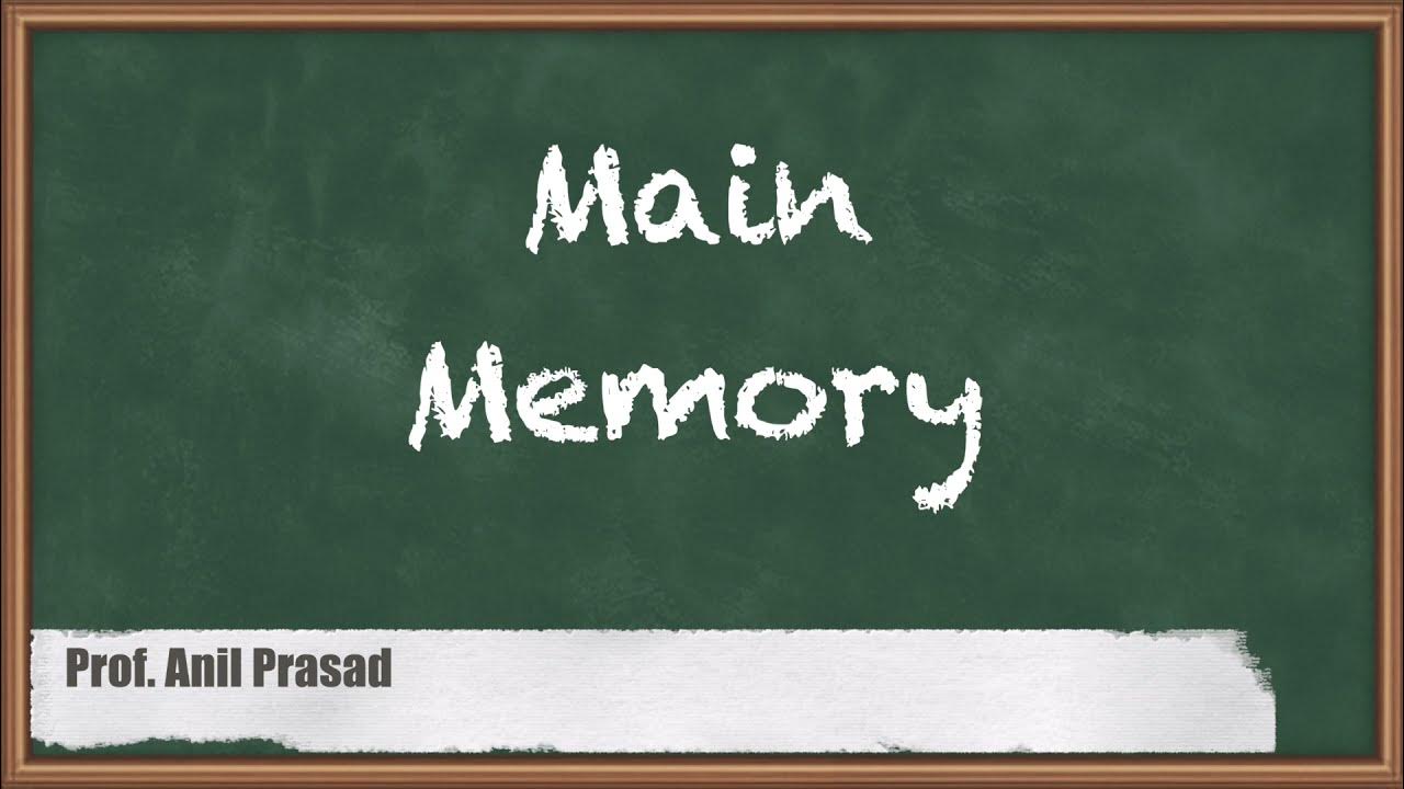 Introduction to Main Memory - Memory Organization - Computer ...