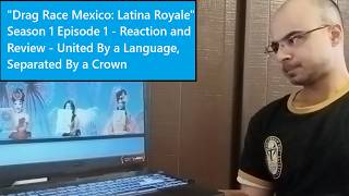 Drag Race Mexico: Latina Royale Season 1 Episode 1 - Reaction and Review - United By a Language
