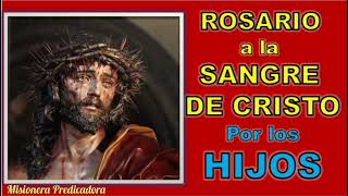 ROSARIO A LA SANGRE DE CRISTO POR LOS HIJOS 🩸🩸🩸