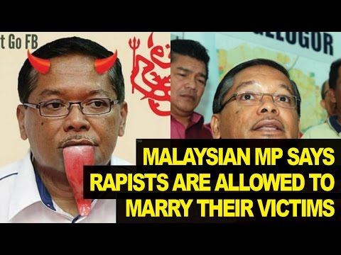 Rape Victims SHOULD Marry Attackers to "Lead A Better Life" Says Malaysian MP