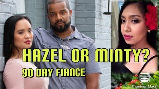 ASKED MY HUSBAND- HAZEL OR MINTY (90 Day Fiancé Tarik & Hazel)