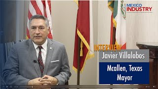 Mayor Javier Villalobos of McAllen, Texas: Insights into leadership and community development