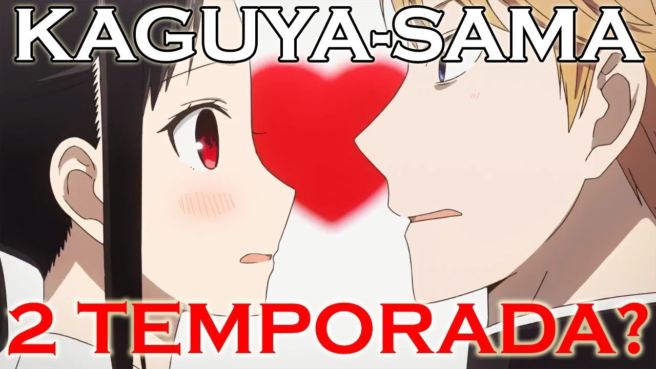 Confirmado! 2 temporada de Kaguya-sama wa Kokurasetai – Tomodachi