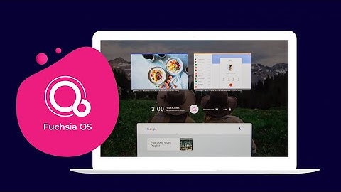 #os  Google Fuchsia OS: Here