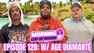 Morning Cup Of Dough: Episode 128 Age Diamantè