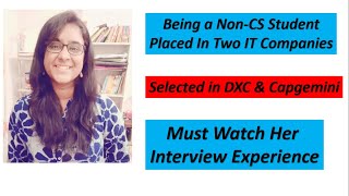 Selected in DXC Technology and Capgemini | Interview Experience In Detail Explanation 🔥🔥