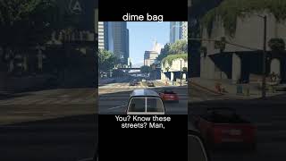 dime bag — GTA5 dialogue scene