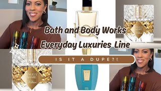 NEW Bath and Body Works Everyday Luxuries Line | Is It A Dupe?! 