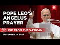 LIVE | Pope Leo XIV's Angelus Prayer from the Vatican | December 28, 2025