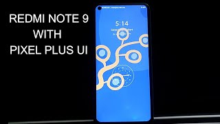 "Redmi Note 9 Custom ROM : Pixel Plus UI [Short Review]