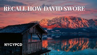 Recall How David Swore