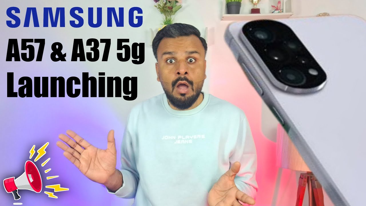Samsung A57 & A37 Is Launching Soon | Samsung A57 Latest News