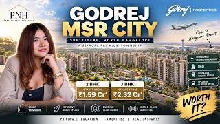 Full Godrej MSR City Phase 2 | ₹1.59 Cr Onwards | Shettigere, North Bangalore | Worth It* Guide