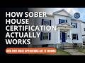 Sober Living Basics: How to Certify a Sober House: An Overview