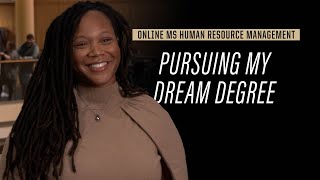 Earning My Dream Degree: Online MS Human Resource Management