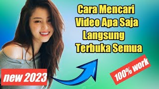 Cara Mencari Video Apa Saja Langsung Terbuka Semua