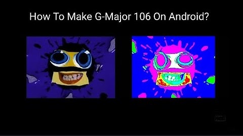 How To Make G-Major 106 On Android?