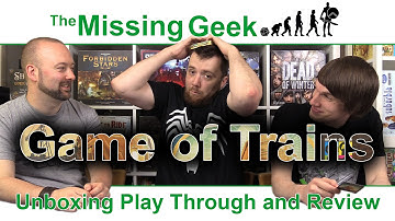 Game of Trains | unboxing play through review | The Missing Geek