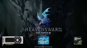 FFXIV Heavensward benchmark DX11 Max Settings - GTX 980 - Intel i7 3770 - 1080p - 60FPS