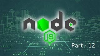 Node JS Par - 12