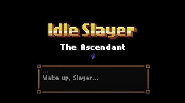 The Ascendant - Idle Slayer Soundtrack