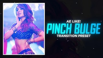 Smooth Pinch Bulge Transition Preset💎