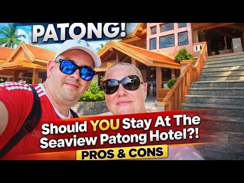 THAILAND 🇹🇭 PATONG! Should YOU Stay At The Seaview Patong Hotel!?