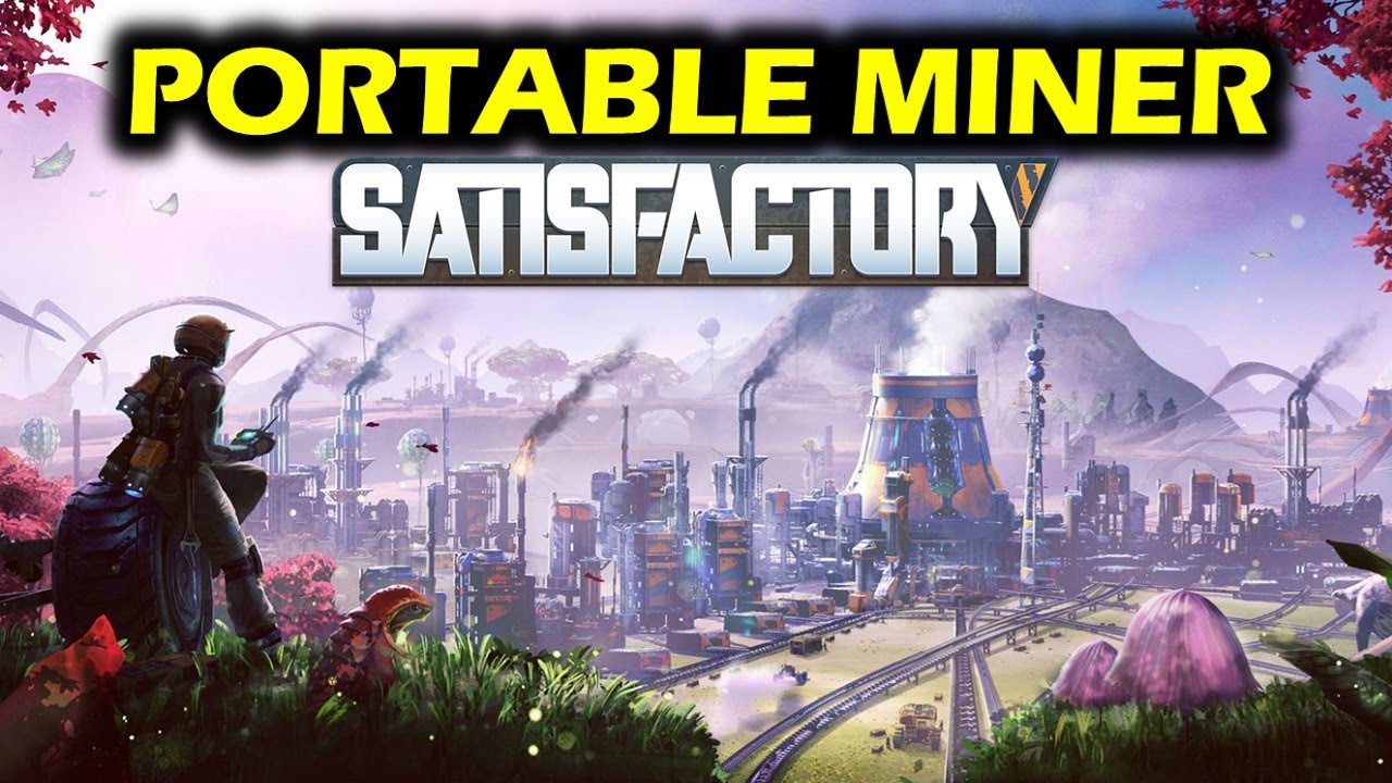 Portable Miner How to Build and Use Portable Miner Satisfactory Gameplay Walkthrough YouTube