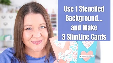 Make 3 Slim Line Cards with 1 Stenciled Background!