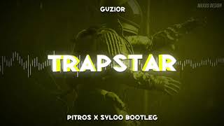 GUZIOR- T R A P S T A R ( PitroS x Syloo Bootleg)