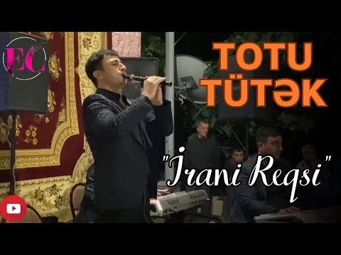 Totu Klarnet (Tütək) - İrani Rəqsi 2023 Canlı ifa