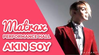 Akin Soy - Matrax Hal Sahnesi̇ - Canli 