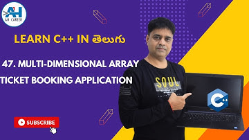 47. Multidimensional Arrays in C++ | ticket booking | C++ in Telugu