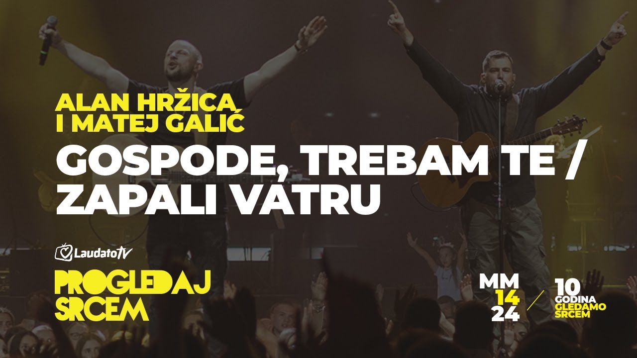Gospode, trebam Te / Zapali vatru - Matej Galić i Alan Hržica (Progledaj srcem, Arena Zagreb 2024.)