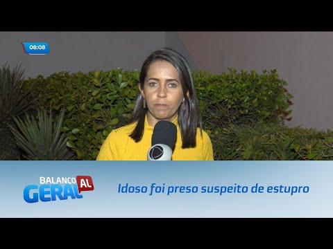 Idoso foi preso em S&atilde;o Miguel dos Campos suspeito de estuprar crian&ccedil;a de 11 anos