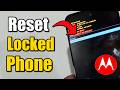 How to Perform Factory Reset on Locked Motorola Phone (Wipe Data &amp; Password)