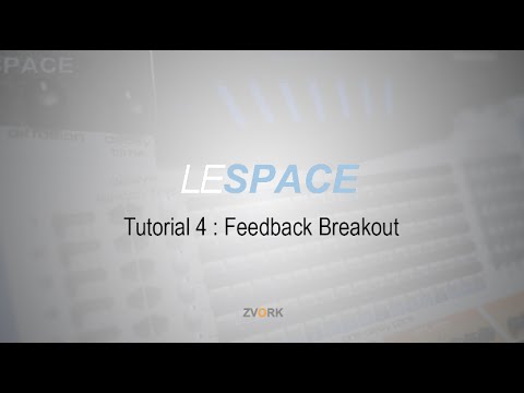 Le Space - Tutorial 4 : Feedback breakout