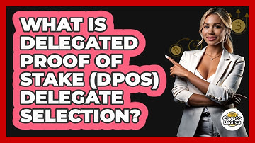 What Is Delegated Proof Of Stake (DPoS) Delegate Selection? - CryptoBasics360.com