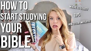 How to Study Your Bible | Tips, How To Keep God In Your Life, Where To Start, + More