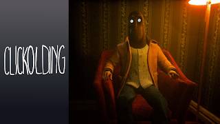 BLIND Let's Play Clickolding - The One Who Clicks