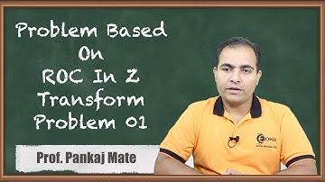 ROC in Z-Transform Problem 01 | Z-Transform | Signals and System