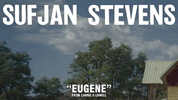 Sufjan Stevens, "Eugene" (Official Audio)