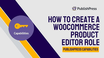 Create a WooCommerce Product Editor Role