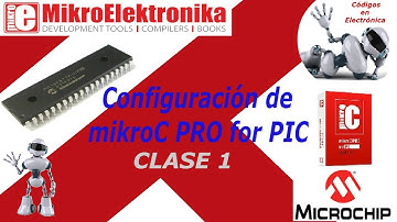 1) mikroC PRO for PIC (Configuración del Compilador)
