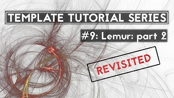 Template Tutorial Series #9: Lemur: part 2 REVISITED