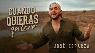 José Esparza - Cuando Quieras Quiero (Video Oficial)